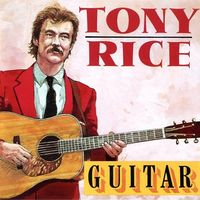 Tony Rice - Guitar [Rebel Records]